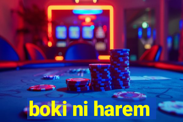 boki ni harem